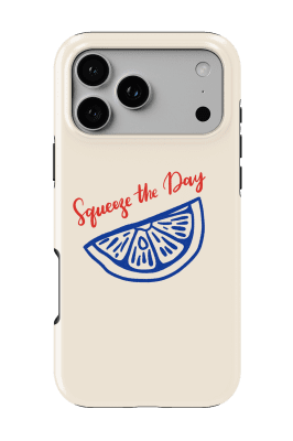 Squeeze the day